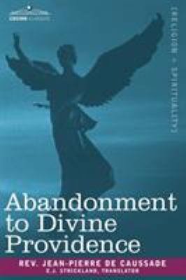 Abandonment to Divine Providence 1602064334 Book Cover