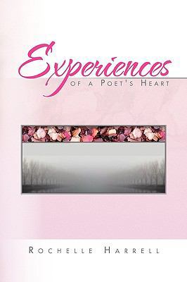 Experiences of a Poet's Heart 1450052614 Book Cover