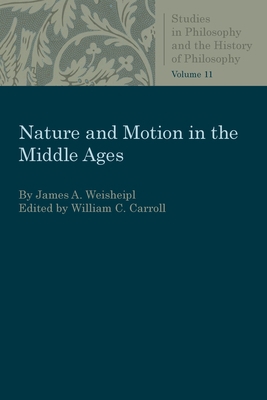 Nature and Motion in the Middle Age 0813230942 Book Cover