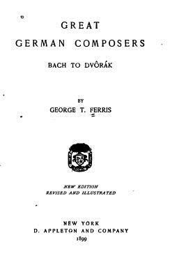 The Great German Composers 1523929820 Book Cover