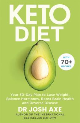 The Keto Diet: Your 30-day plan to lose weight,... 140918711X Book Cover