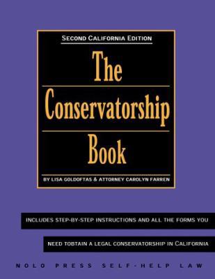 The Conservatorship Book With Forms (CONSERVATO... 0873372727 Book Cover