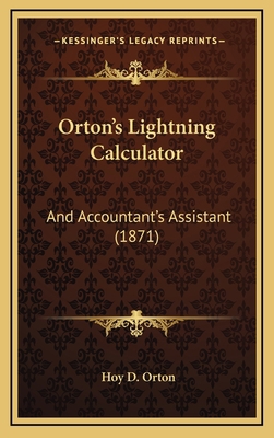 Orton's Lightning Calculator: And Accountant's ... 116708117X Book Cover