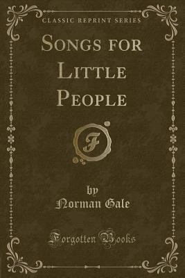 Songs for Little People (Classic Reprint) 1331921414 Book Cover