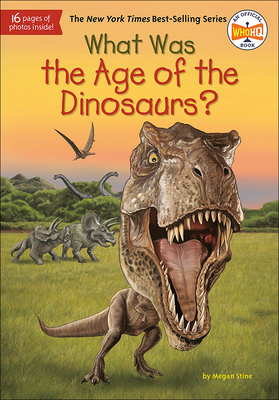 What Was the Age of the Dinosaurs? 0606397744 Book Cover