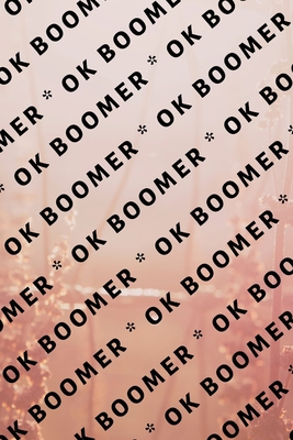 Ok Boomer 1704895790 Book Cover