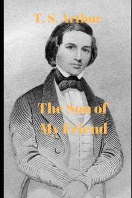 The Son of My Friend B086BJXVG3 Book Cover