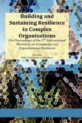 Building and Sustaining Resilience in Complex O... 0979168848 Book Cover
