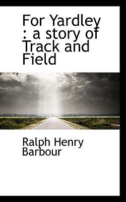 For Yardley: A Story of Track and Field 1117345335 Book Cover