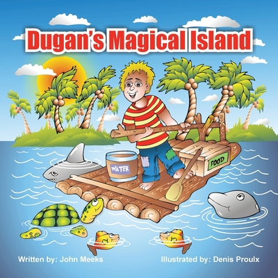 Dugan's Magical Island 1456739476 Book Cover