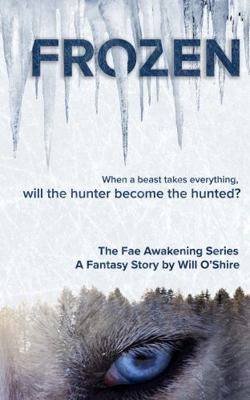 Frozen : A Fae Awakening Story