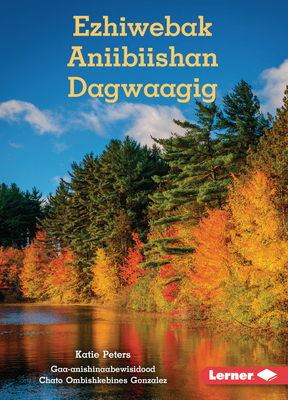 Ezhiwebak Aniibiishan Dagwaagig (Trees in Fall) [Ojibwa] B0CXMB7YN6 Book Cover