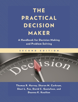 Practical Decision Maker: A Handbook for Decisi... 1475863187 Book Cover