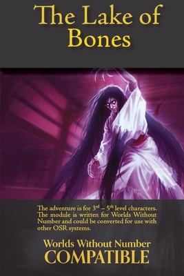 The Lake of Bones: A Worlds Without Number Comp... B0BP9JNZRD Book Cover