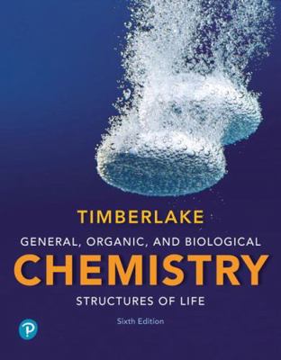 General, Organic, and Biological Chemistry: Str... 0134804678 Book Cover