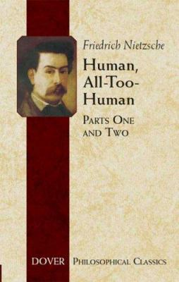 Human, All-Too-Human: Parts One and Two 0486445666 Book Cover