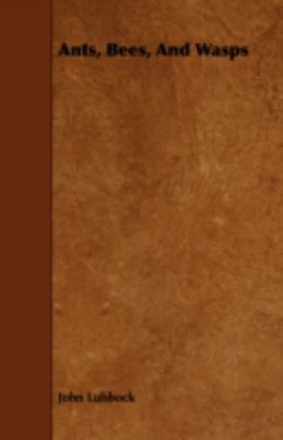 Ants, Bees, and Wasps 1443765511 Book Cover