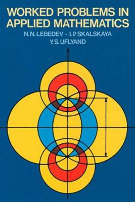 Worked Problems in Applied Mathematics B0079UKBYO Book Cover
