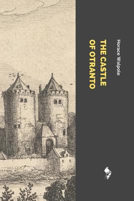 The Castle of Otranto: A Gothic Story 1791850219 Book Cover