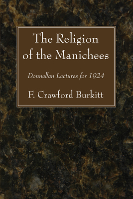 The Religion of the Manichees 1606084410 Book Cover