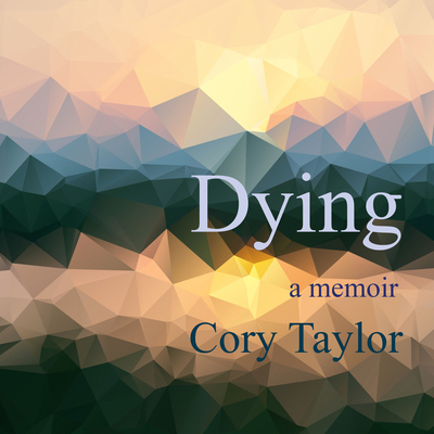 Dying: A Memoir 1681686554 Book Cover