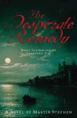 The Desperate Remedy: Henry Gresham and the Gun... 0316859702 Book Cover