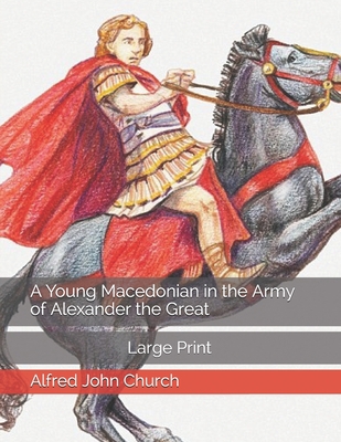 A Young Macedonian in the Army of Alexander the... 170710879X Book Cover