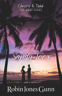 Sandy Toes, Christy & Todd the Baby Years Book 1 1942704070 Book Cover