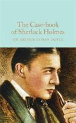 The Case-Book of Sherlock Holmes 1909621757 Book Cover