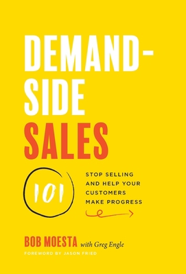 Demand-Side Sales 101: Stop Selling and Help Yo... 1544509987 Book Cover
