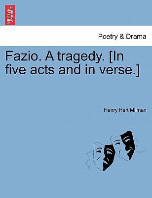 Fazio. a Tragedy. [In Five Acts and in Verse.] 1241062056 Book Cover