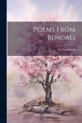 Poems From Bengali 1021515310 Book Cover