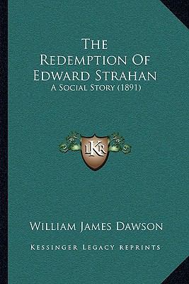 The Redemption Of Edward Strahan: A Social Stor... 1167212304 Book Cover