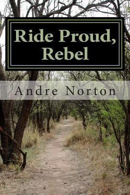 Ride Proud, Rebel 1502452227 Book Cover