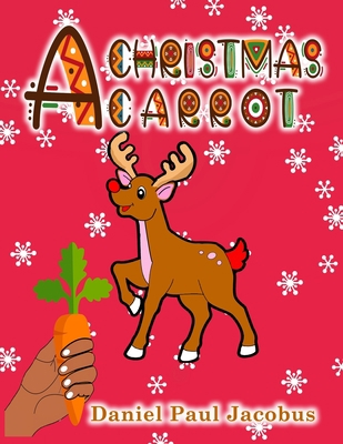 A Christmas Carrot 195738428X Book Cover