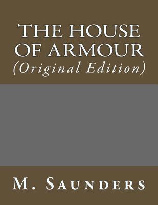 The House of Armour: (Original Edition) 1543191045 Book Cover