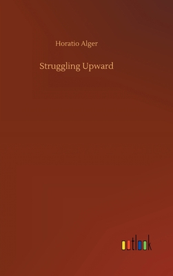 Struggling Upward 3734065496 Book Cover