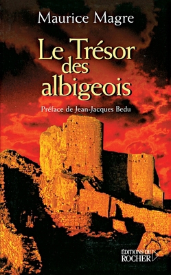 Le Trésor des Albigeois: Roman du XVIe siècle [French] 2268043290 Book Cover