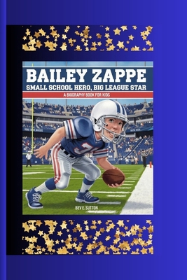 Bailey Zappe: Small School Hero, Big League Sta...            Book Cover