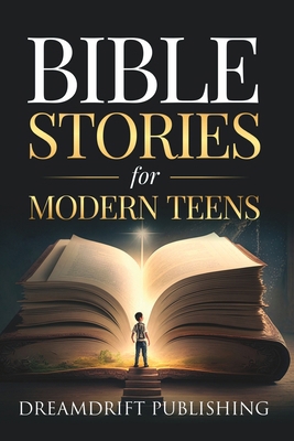 Bible Stories for Modern Teens B0C8846GS5 Book Cover