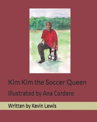 Kim Kim the Soccer Queen B0FQC7QSKN Book Cover