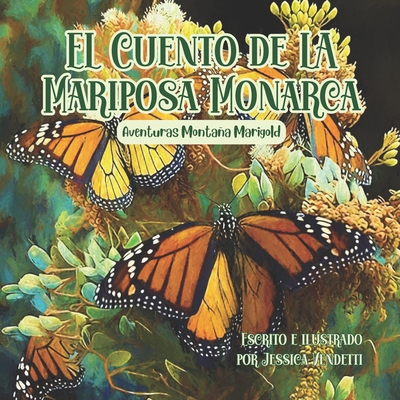 EL Cuento de LA Mariposa Monarca: Aventuras Mon... 1959937065 Book Cover