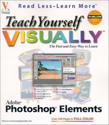 Teach Yourself VISUALLY Adobe Photoshop Elements 0764536788 Book Cover