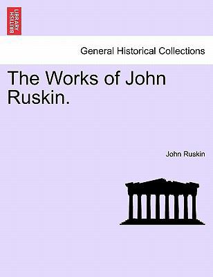 The Works of John Ruskin. 1241154775 Book Cover