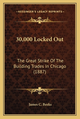 30,000 Locked Out: The Great Strike Of The Buil... 1165268388 Book Cover