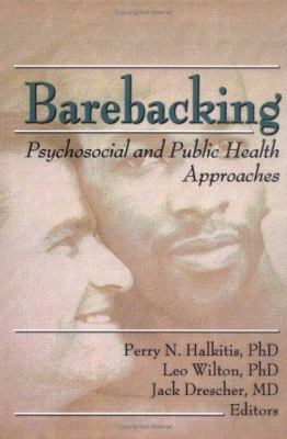 Barebacking: Psychosocial and Public Health App... 0789021730 Book Cover