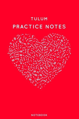 Tulum Practice Notes: Red Heart Shaped Musical ... 1708868461 Book Cover
