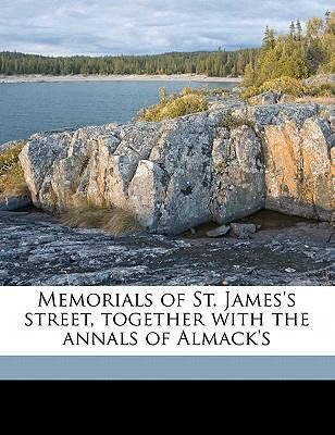 Memorials of St. James's Street, Together with ... 1177648881 Book Cover