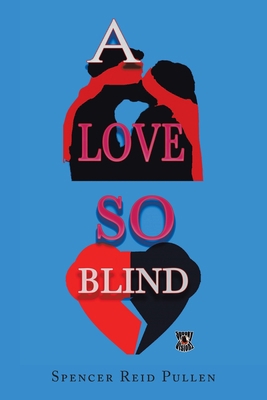A Love so Blind 153209549X Book Cover