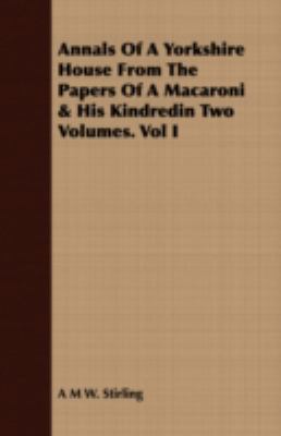 Annals of a Yorkshire House from the Papers of ... 1409781585 Book Cover